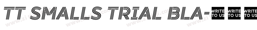 TT Smalls Trial Bla字体转换